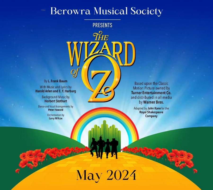 Berowra Musical Society - The Wizard of Oz Berowra Musical Society - The Wizard of Oz